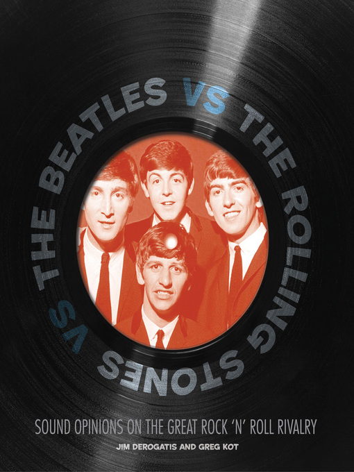 The Beatles vs. The Rolling Stones (eBook): Sound Opinions on the Great Rock 'n' Roll Rivalry